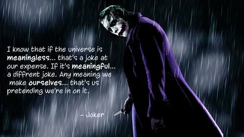 awesome-joker-quotes-i-know-that-if-the-universe-is-meaningless
