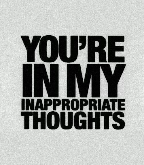 dirty-quotes-youre-in-my-inappropriate-thoughts