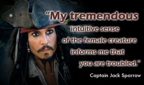 jack-sparrow-quotes-my-tremendous-intuitive-sense-of-the-female-creature-informs-me-that-you-are-troubled
