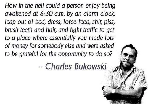 charles-bukowski-quotes-how-in-the-hell-could-a-person-enjoy