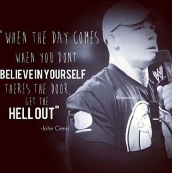 WWE-wrestling-quotes-when-the-day-comes-when-you-dont-believe-in-yourself