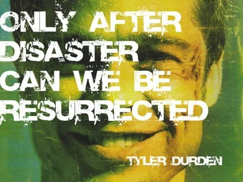 tyler-fight-club-only-after-disaster