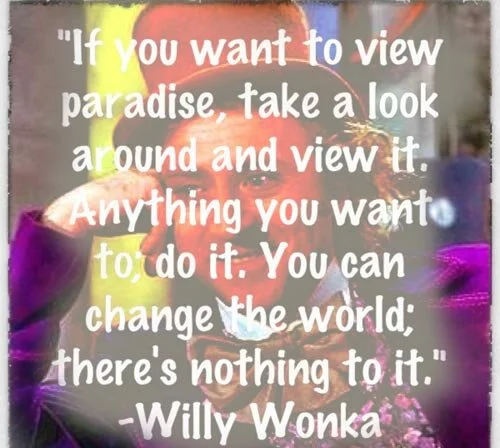 willy-wonka-quotes-if-you-want-to-view-paradise