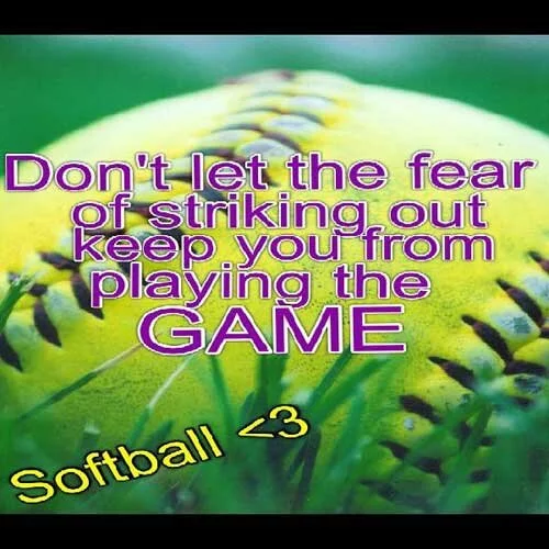 inspirational-softball-quotes-dont-let-the-fear-of-striking-out