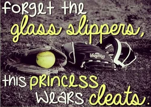 motivational softball qoutes forget the glass slippers